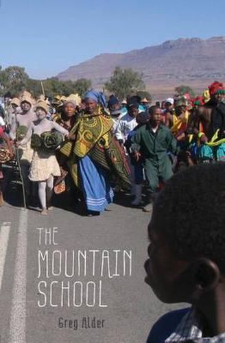 Cover image for The Mountain School: Three Years Learning as a Peace Corps Teacher in Lesotho, Africa
