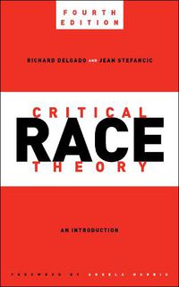 Cover image for Critical Race Theory, Fourth Edition