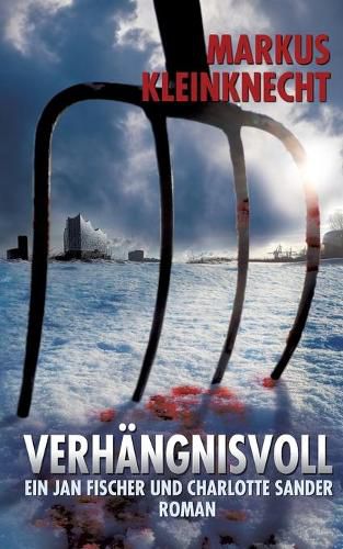 Cover image for Verhangnisvoll: Ein Jan Fischer und Charlotte Sander Roman