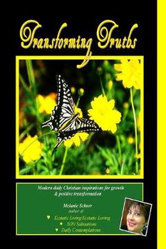 Cover image for Transforming Truths: Modern Daily Christian Inspirations for Growth & Positive Transformation