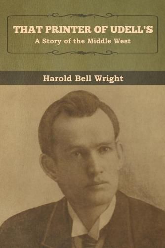 Cover image for That Printer of Udell's: A Story of the Middle West