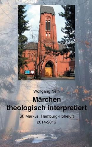 Cover image for Marchen theologisch interpretiert: Hamburg-Hoheluft 2014-2016