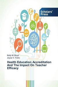 Cover image for Health Education Accreditation And The Impact On Teacher Efficacy