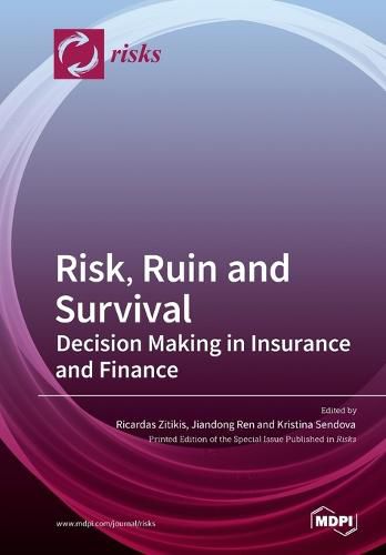 Cover image for Risk, Ruin and Survival: Decision Making in Insurance and Finance