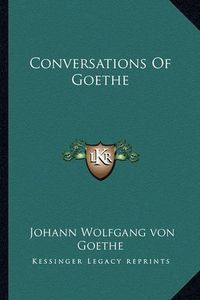 Cover image for Conversations of Goethe