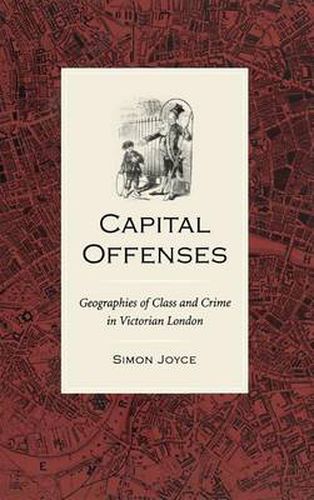 Cover image for Capital Offenses: Geographies of Class and Crime in Victorian London