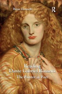 Cover image for Reading Dante Gabriel Rossetti: The Painter as Poet