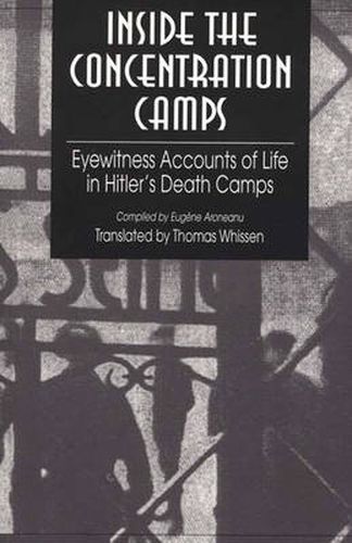 Cover image for Inside the Concentration Camps: Eyewitness Accounts of Life in Hitler's Death Camps