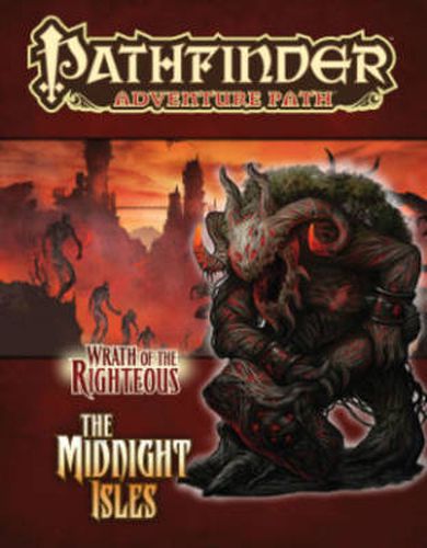 Pathfinder Adventure Path: Wrath of the Righteous Part 4 - The Midnight Isles