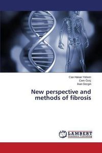 Cover image for New perspective and methods of fibrosis