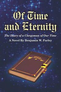 Cover image for Of Time and Eternity: The Diary of a Clergyman of Our Time