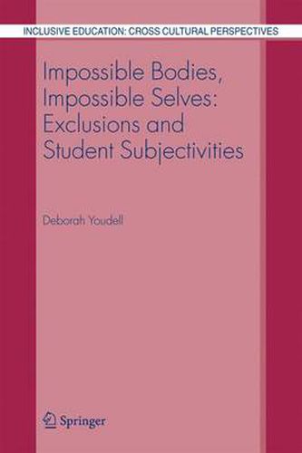 Cover image for Impossible Bodies, Impossible Selves: Exclusions and Student Subjectivities