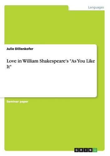 Love in William Shakespeare's As You Like It