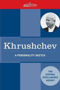 Cover image for Khrushchev: A Personality Sketch