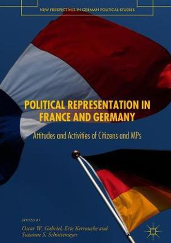 Cover image for Political Representation in France and Germany: Attitudes and Activities of Citizens and MPs