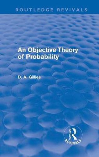 Cover image for An Objective Theory of Probability (Routledge Revivals)