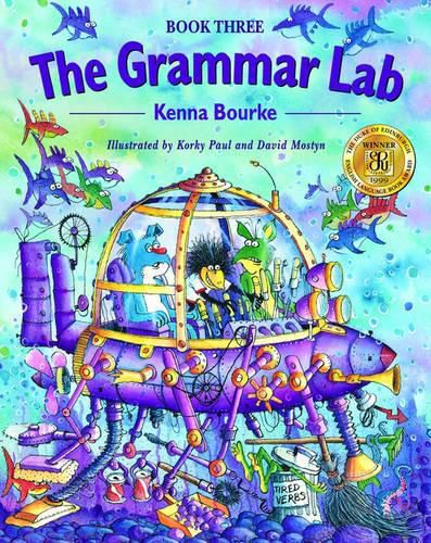 Cover image for The Grammar Lab:: Book Three: Grammar for 9- to 12-year-olds with loveable characters, cartoons, and humorous illustrations