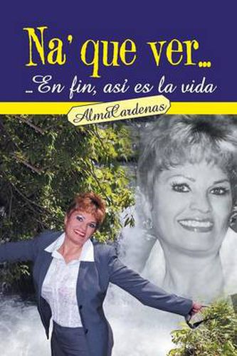 Cover image for Na' Que Ver...En Fin, Asi Es La Vida