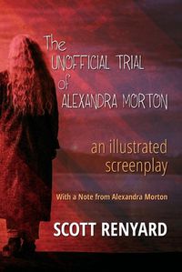 Cover image for The Unofficial Trial of Alexandra Morton