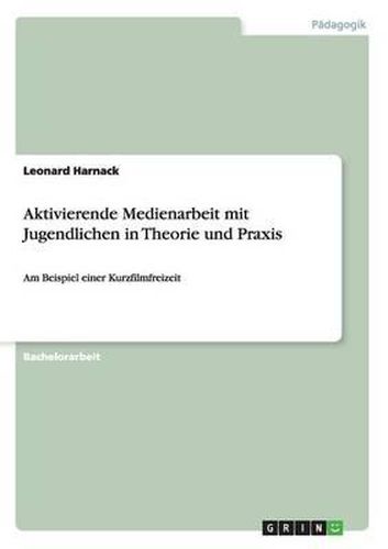 Cover image for Aktivierende Medienarbeit Mit Jugendlichen in Theorie Und Praxis