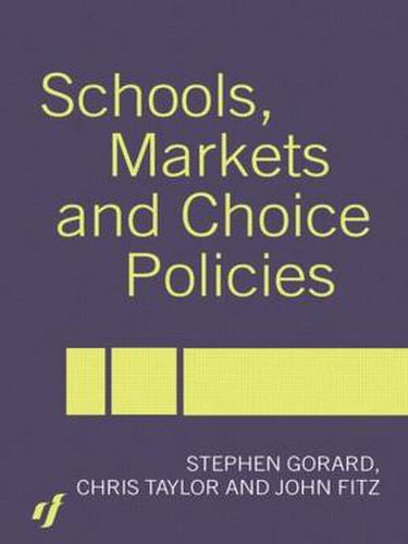 Cover image for Schools, Markets and Choice Policies