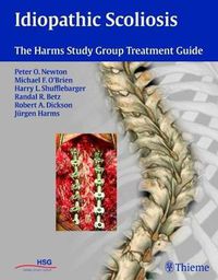 Cover image for Idiopathic Scoliosis: The Harms Study Group Treatment Guide