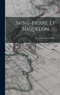 Cover image for Saint-Pierre Et Miquelon. --