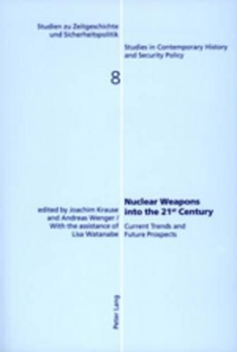 Cover image for Nuclear Weapons into the 21st Century