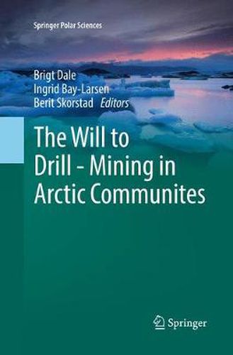 Cover image for The Will to Drill - Mining in Arctic Communites
