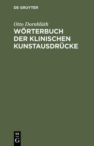 Woerterbuch der klinischen Kunstausdrucke