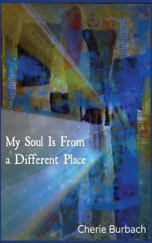 Cover image for My Soul Is From a Different Place: Poems