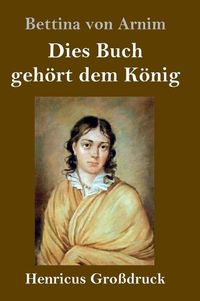 Cover image for Dies Buch gehoert dem Koenig (Grossdruck)