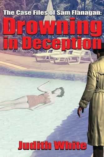 Cover image for Drowning in Deception: The Case Files of Sam Flanagan