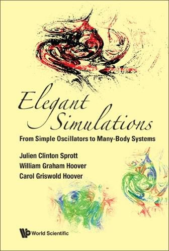 Cover image for Elegant Simulations: From Simple Oscillators To Many-body Systems