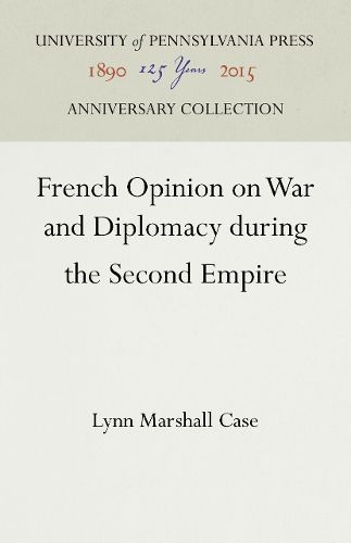 Cover image for French Opinion on War and Diplomacy during the Second Empire