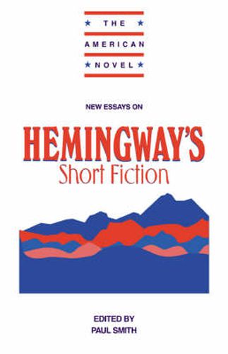 Cover image for New Essays on Hemingway's Short Fiction