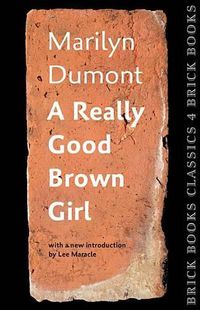 Cover image for A Really Good Brown Girl: Brick Books Classics 4