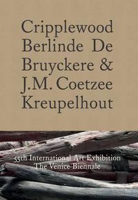 Cover image for Cripplewood / Kreupelhout: 55th International Art Exhibition: The Venice Biennale