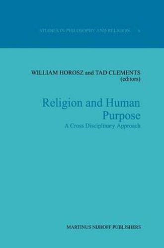 Cover image for Religion and Human Purpose: A Cross Disciplinary Approach