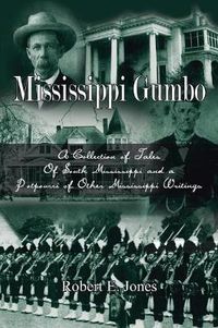 Cover image for Mississippi Gumbo: A Collection of Tales of South Mississippi and a Potpourri of Other Mississippi Writings