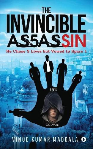 Cover image for The Invincible Assassin: He Chose 5 Lives but Vowed to Spare 1