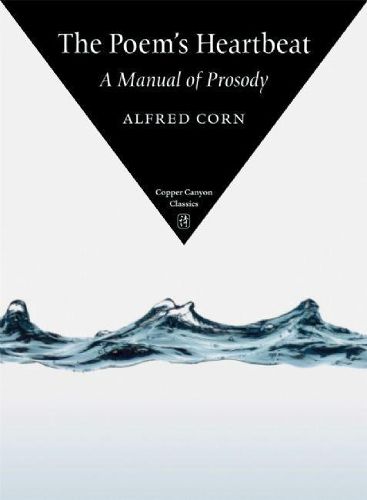 Cover image for The Poem's Heartbeat: A Manual of Prosody