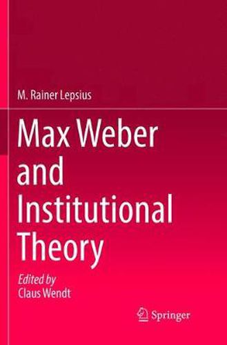 Cover image for Max Weber and Institutional Theory