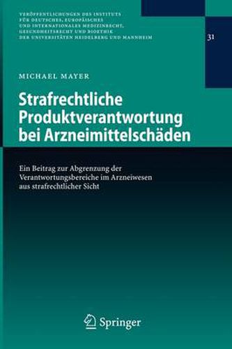 Cover image for Strafrechtliche Produktverantwortung Bei Arzneimittelschaden: Ein Beitrag Zur Abgrenzung Der Verantwortungsbereiche Im Arzneiwesen Aus Strafrechtlicher Sicht