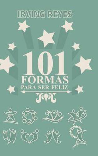 Cover image for 101 Formas Para Ser Feliz
