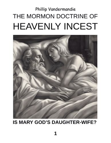 Cover image for The Mormon Doctrine of Heavenly Incest