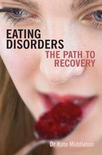 Cover image for Eating Disorders: The path to recovery