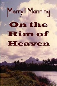 Cover image for Merryll Manning On the Rim of Heaven