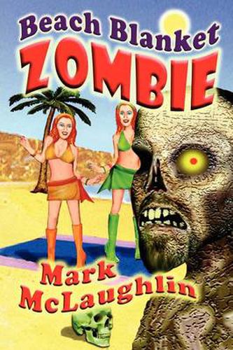 Cover image for Beach Blanket Zombie: Weird Tales of the Undead & Other Humanoid Horrors