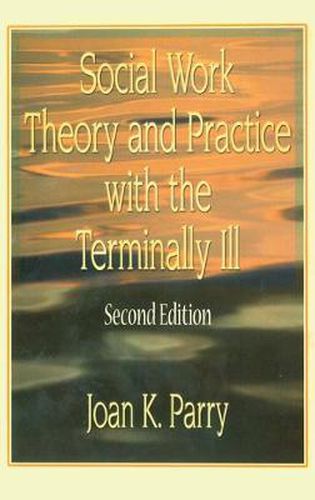 Cover image for Social Work Theory and Practice with the Terminally Ill